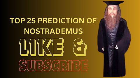 Prediction Of Nostradamus| Top 25 Prediction Of Nostradamus