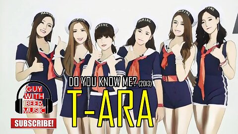 T-ARA | DO YOU KNOW ME? (2013)