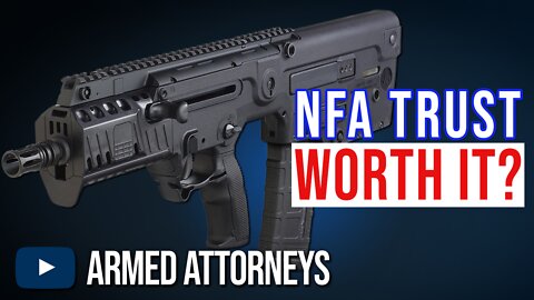 Why Should I Get an NFA Trust?