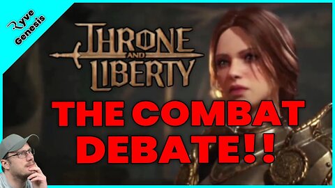 TL The Combat DEBATE RAGES ON Throne and Liberty