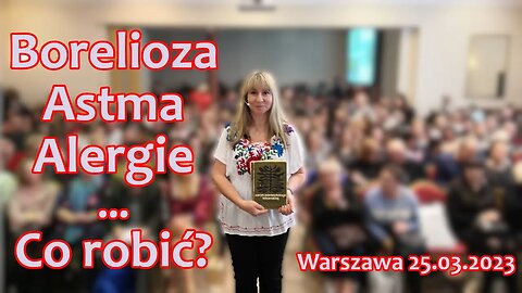 BORELIOZA, ALERGIE... PASOŻYTY? | cz.2 | Warszawa 25.03.2023