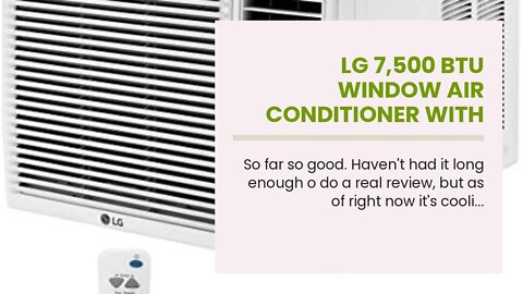 LG 7,500 BTU Window Air Conditioner with Supplemental Heat, Cools 320 Sq.Ft. (16' x 20' Room Si...