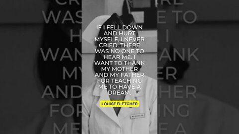 Louise Fletcher Quotes