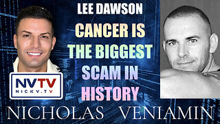 Lee Dawson Discusses Cancer Is The Biggest Scam in History with Nicholas Veniamin