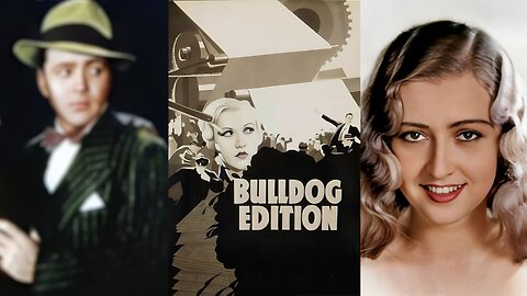 BULLDOG EDITION (1936) Ray Walker, Evelyn Knapp & Regis Toomey | Action, Crime, Drama | B&W