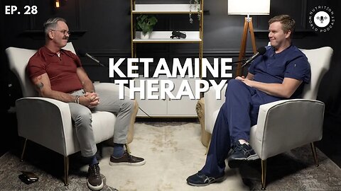 NWP Ep. 28 | Is Ketamine Therapy Right for You?