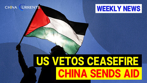 China Sends Humanitarian Aid to Gaza As US and UK Veto Ceasefire Resolution in UN