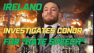 Conor Mcgregor Investigated for "Hate Speech" ---Tommy Robinson Arrested for Showing Face Publicly