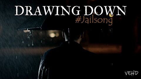 DRAWING DOWN / #JAILSONG