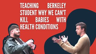Indoctrinated college students want to kill babies with health conditions