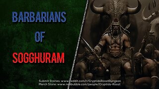Savage Lands: The Chilling Tale of Sogghuram's Barbaric Tribe ▶️ Tribal Cryptid Creepypasta