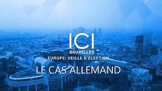 ICI BRUXELLES : la cas allemand.