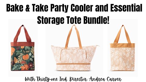 Bake & Take Party Cooler and Essential Storage Tote Bundle | Ind. Thirty-One Director, Andrea Carver