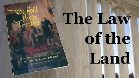 XII. The Law Of The Land | We Hold These Truths | Lawrence Patton McDonald