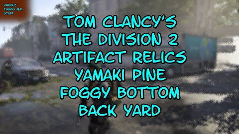 Tom Clancy's The Division 2 Artifacts Yamaki Pine Foggy Bottom Back Yard