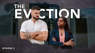 The Eviction 2022 - Episode 5
