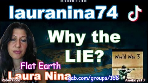 Laura Nina - Why the Lie? - Flat Earth