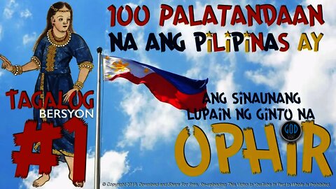 #1: 100 Palatandaan na ang Pilipinas ay ang Sinaunang Lupain ng Ginto na Ophir