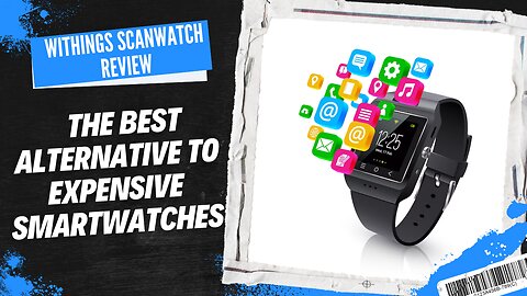 Withings ScanWatch Review: The Best Alternative to Expensive Smartwatches?