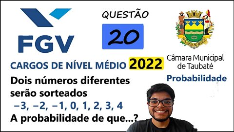 QUESTÃO 20 Câmara de Taubaté SP 2022 - Probabilidade e Análise Combinatória -Dois números diferentes