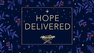Hope Delivered