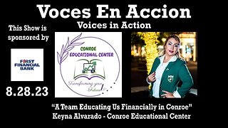 8.28.23 - “A Team Educating Us Financially in Conroe” - Voices in Action