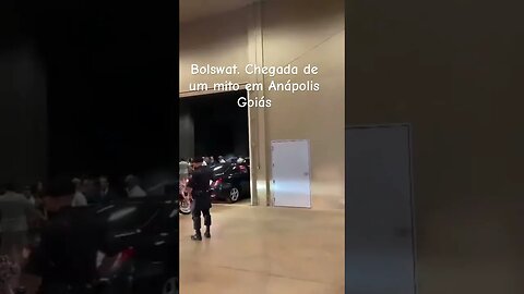 BOLSOSWAT- chegada do ex mais amado do Brasil em Anápolis Goiás #mito