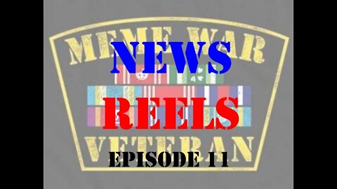 News Reels Episode 11