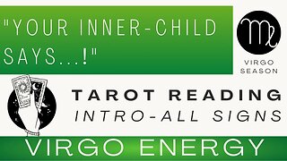 "Your Inner Child Says..." ♍ Virgo Season Tarot Reading | All Zodiac Signs | Intro | Virgo Energy 🦄