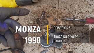 Monza 1990 do Leilão - TROCA DO PIVÔ DA BANDEJA - Episódio 22