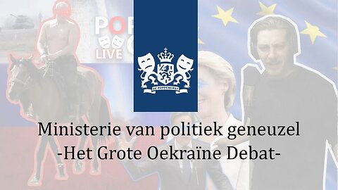 Het Grote Oekraïne Debat | Ministerie van Politiek Geneuzel