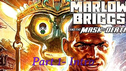 Marlow Briggs and the Mask of Death | Part 1- Intro | Full Gameplay (XBOX 360)