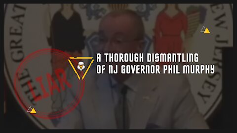 A Thorough Dismantling of NJ Governor Phil Murphy