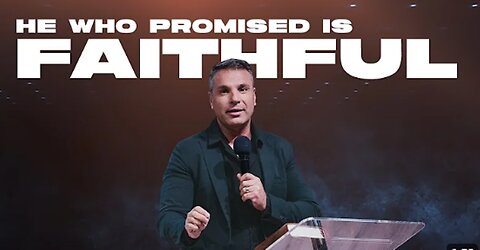 He Who Promised Is Faithful