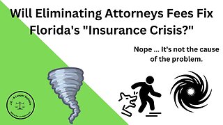Florida's Property Insurance Crisis Won't Be Solved by Restricting Attorney's Fees
