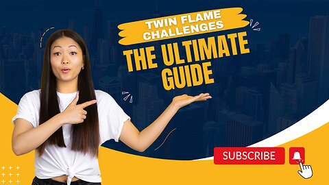 Twin Flame Challenges | the ultimate guide