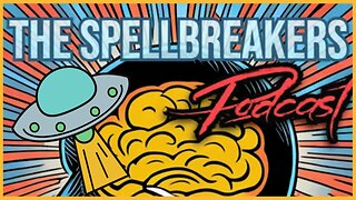 🔴 The Spellbreakers Podcast