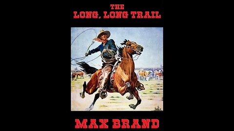 The Long, Long Trail by Max Brand - Audiobook