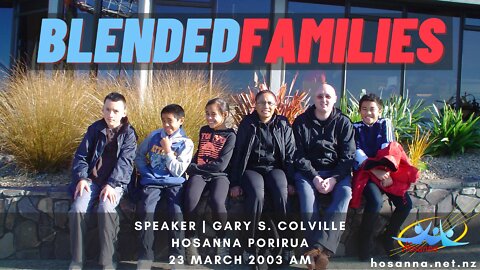 Blended Families: Making Step-Parenting Work (Gary Colville) | Hosanna Porirua
