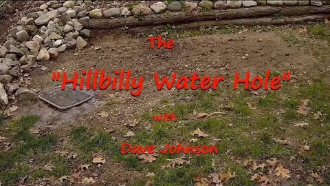 Birth of the Hillbilly Water Hole