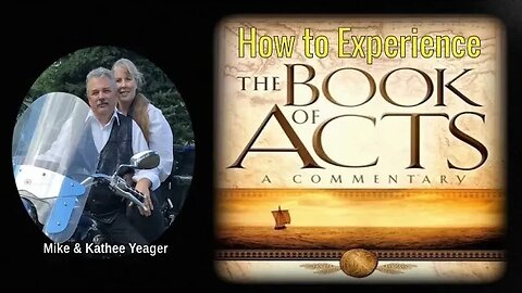 Experiencing The Book of Acts by Dr Michael H Yeager