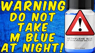 WARNING Do Not Take METHYLENE BLUE AT NIGHT!