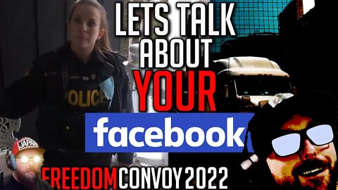 Ontario Police Pay Visits to Supporters on Facebook - Freedom Convoy 2022