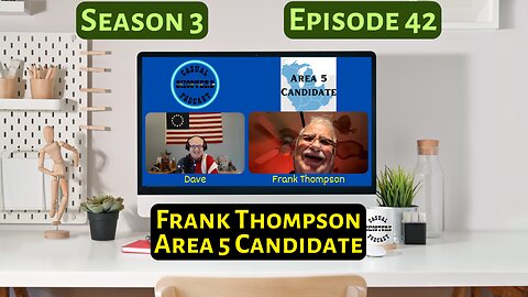 Season 3, Episode 42: Frank Thompson, Area 5 Candidate