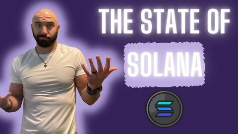 Solana: What is going on? A brief recap and analysis