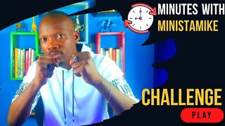 CHALLENGE - Minutes With MinistaMike, FREE COACHING VIDEO