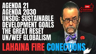 The Connections Between the Lahaina Maui Fires and Agenda 21/2030 and Globalist Sustainability