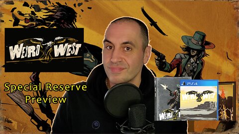 005: Weird West (Special Reserve Preview)