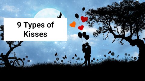 9 Types of Kisses