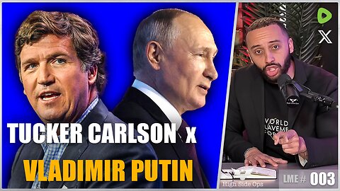 FULL Tucker Carlson x Vladimir Putin Interview | Let Me Explain #03